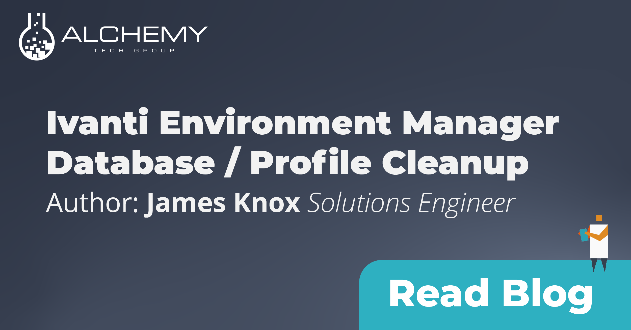 Ivanti Environment Manager Database/ Profile Cleanup - Alchemy ...