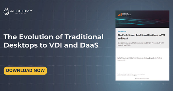 The Evolution of Traditional Desktops to VDI and DaaS
